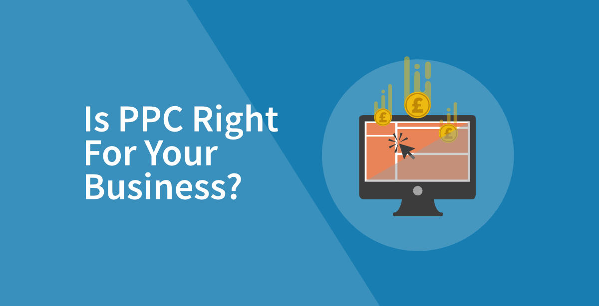 Is PPC Right For Your Business