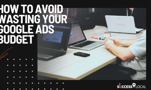 How to avoid wasting your Google Ads budget